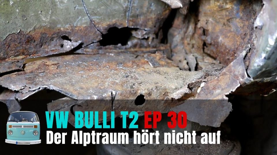 Der nächste Rost-Alptraum am T2-Bulli  [EP 31 - Deutsch]