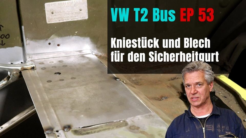 Sicherheitsgurt-Blech am VW-Bus ersetzen [EP 53]