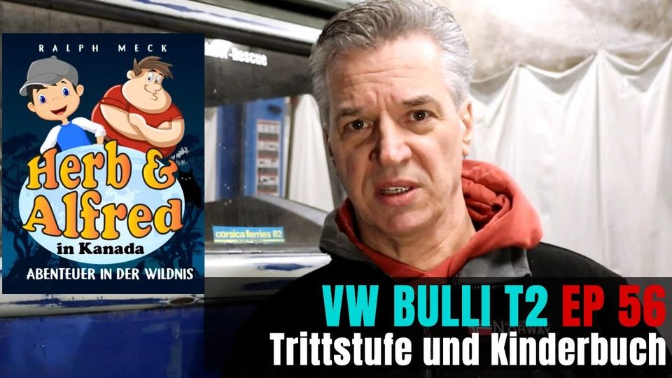 Schweißarbeiten an der Trittstufe am VW-Bus und kleine Kinderbuch-Vorstellung [EP 56]